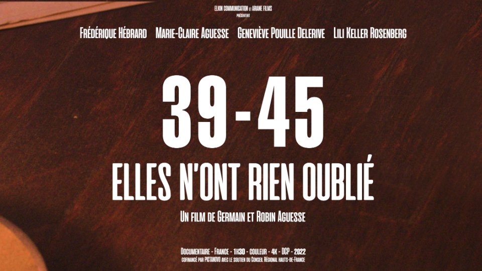 39-45 : Elles n&rsquo;ont rien oublié